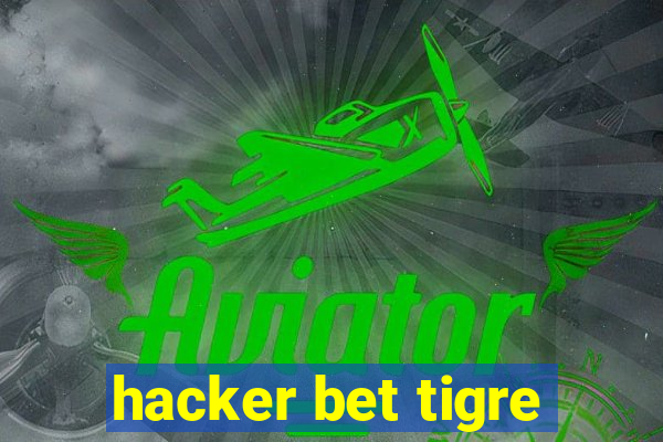 hacker bet tigre